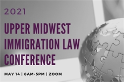 [ai] A promotional graphic for the 2021 Upper Midwest Immigration Law Conference. It features the event title, date, time, and platform (Zoom), alongside an image of a globe partially covered with puzzle pieces.